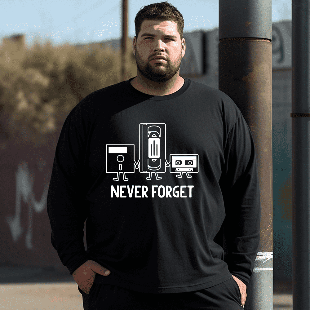 Never Forget Funny Graphic Plus Size Long Sleeve T-Shirt