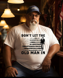 Men's " Don’t Let The Old Man In" Us Flag Pattern Plus Size T-shirt ,Grandpa Shirt