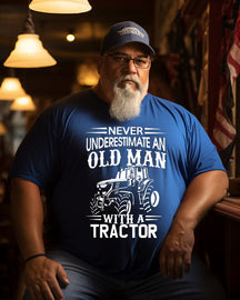 Men's "Never Underestimate An Old Man With A Tractor "Print Plus Size T-shirt ,Grandpa Shirt,
