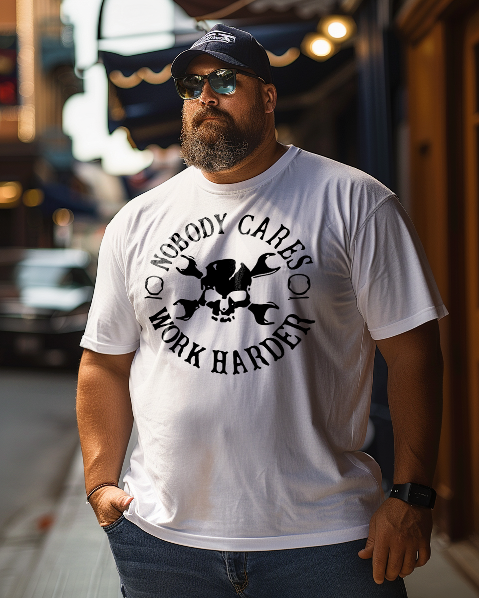 Nobody Cares Work Harder T-Shirt #2, Creative Men Plus Size Oversize T-shirt for Big & Tall Man