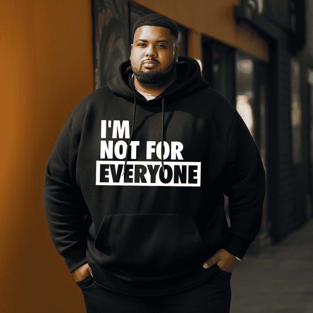 I'm Not For Everyone  Men's Plus Size Hoodie