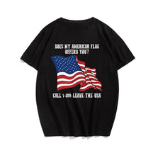 Does My American Flag Offend You T-shirt for Men, Oversize Plus Size Man Clothing - Big Tall Men Must Have