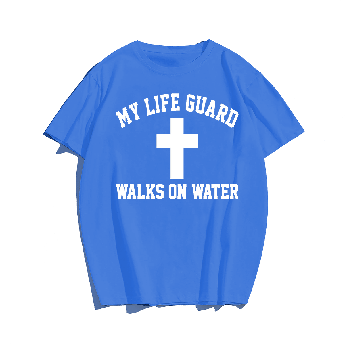 My Lifeguard Walks on Water Men Plus Size Oversize T-shirt for Big & Tall Man