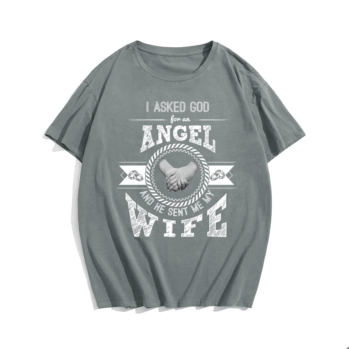 I Asked God For An Angel And He Sent Me My Wife Men's T-Shirts