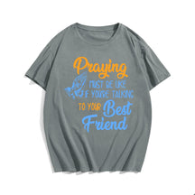 Praying Must Be Like If You're Talking To Your Best Friend Men's T-Shirts