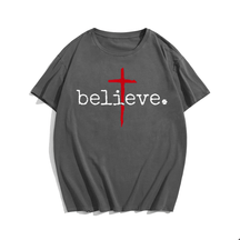 Believe, Creative Men Plus Size Oversize T-shirt for Big & Tall Man