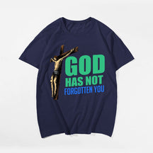 God Has Not Forgotten You Men's T-Shirts