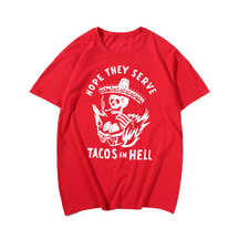 Tacos In Hell, Creative Men Plus Size Oversize T-shirt for Big & Tall Man
