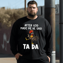 After God Made Me He said Ta da Plus Size Long Sleeve T-Shirt