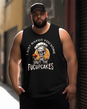 I Just Baked You Some Shut The Fucupcakes Men's Sleeveless Tee