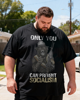 Men's Only You Can Prevent Socialism Big & Tall 100% Cotton T-shirts