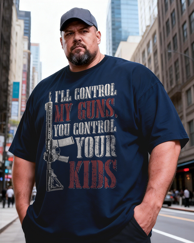 Men's I'll Control My Guns Big & Tall 100% Cotton T-shirts