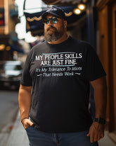 Men's My People Skills Are Fine It's My Idiots Plus Size T-Shirt