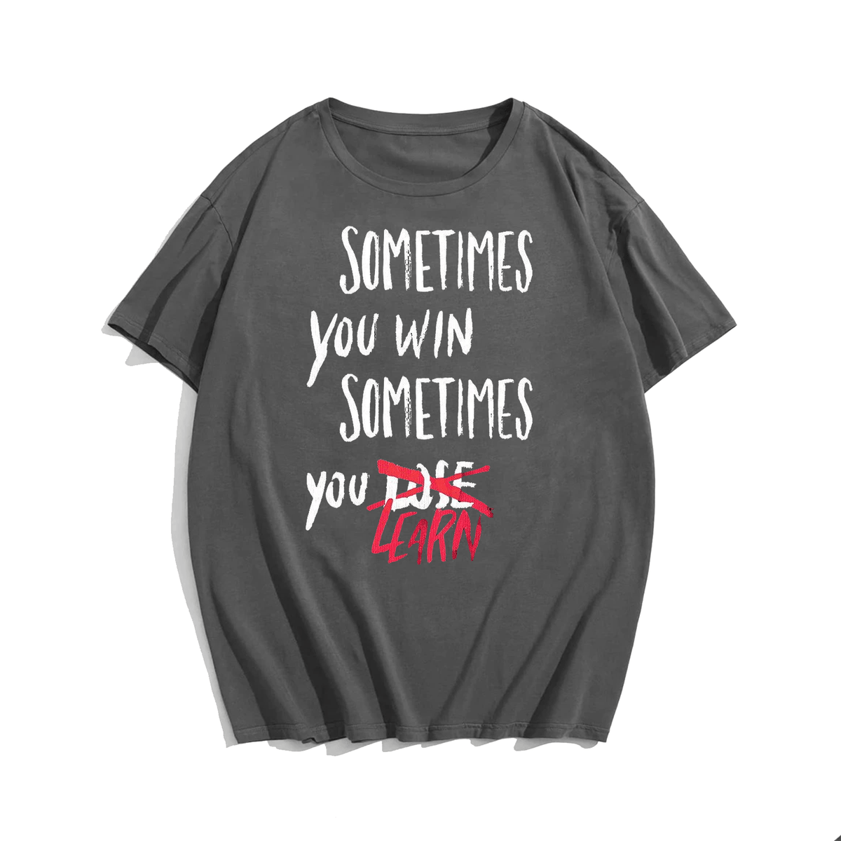 Sometimes You Win Sometimes You Learn T-Shirt, Creative Men Plus Size Oversize T-shirt for Big & Tall Man